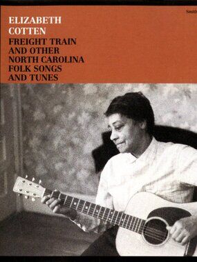 Elizabeth Cotten Freight Train & Other North Carolina Folk Songs & Tunes CD